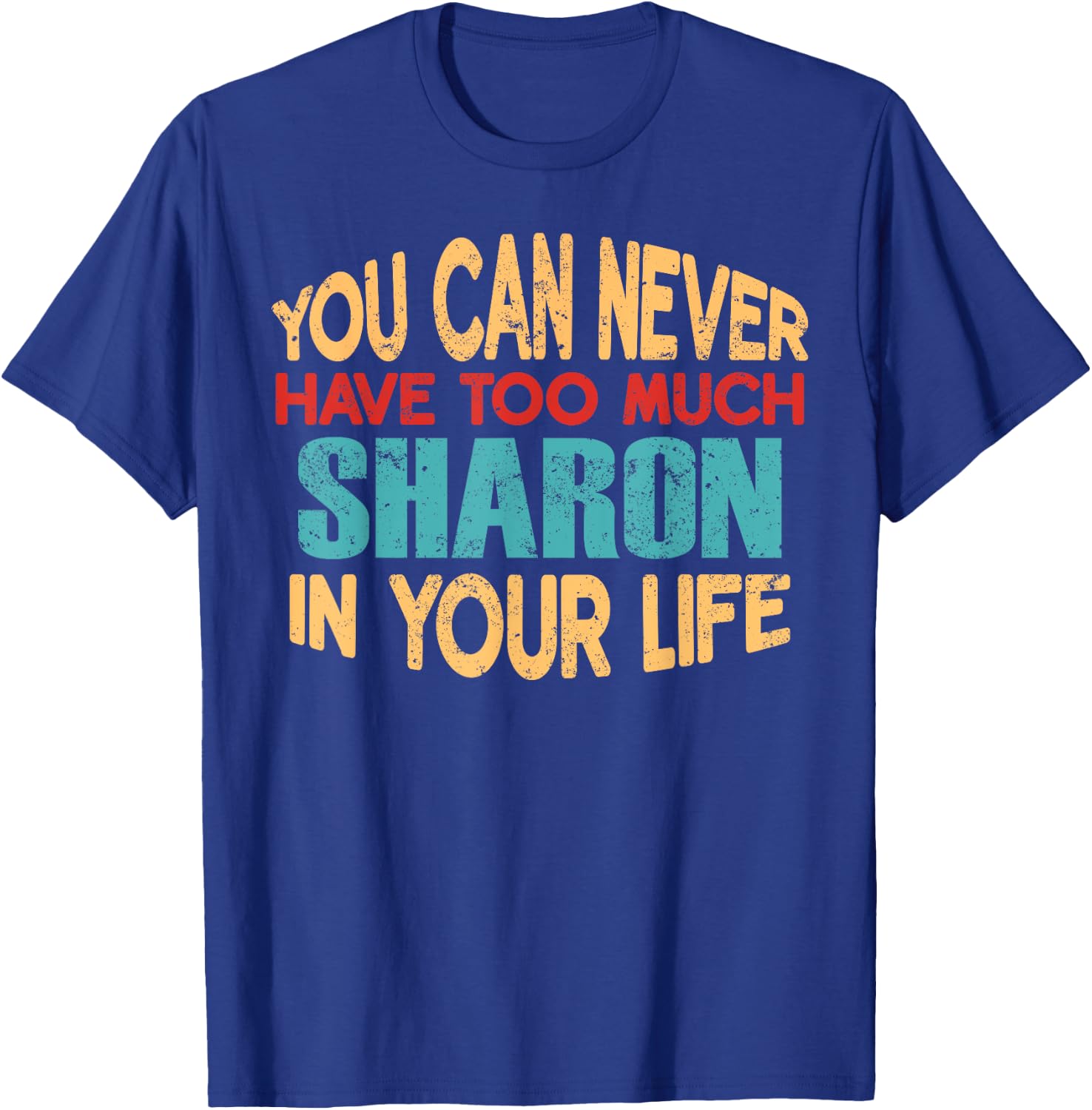 Funny Sharon Personalised First Name Joke Item T-Shirt - T-Shirt | Royal
