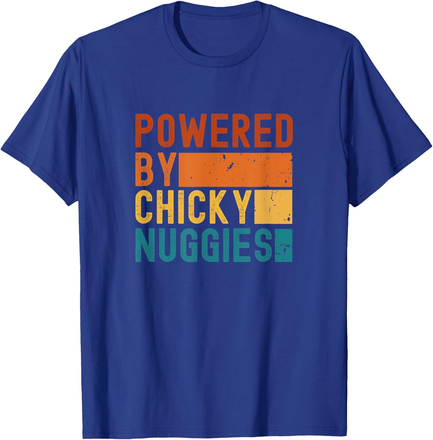 Powered By Chicky Nuggies Chicken Nuggets Meme T-Shirt - T-Shirt | Royal