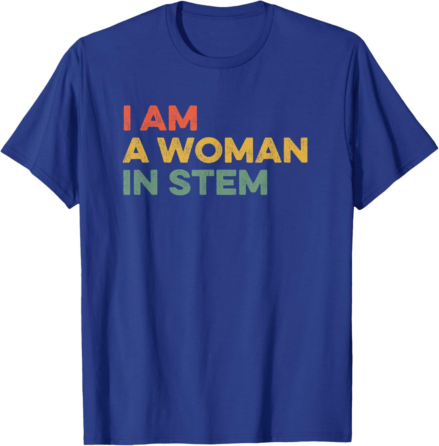 I Am A Woman In STEM Steminist Science Feminist Math Science T-Shirt - T-Shirt | Royal