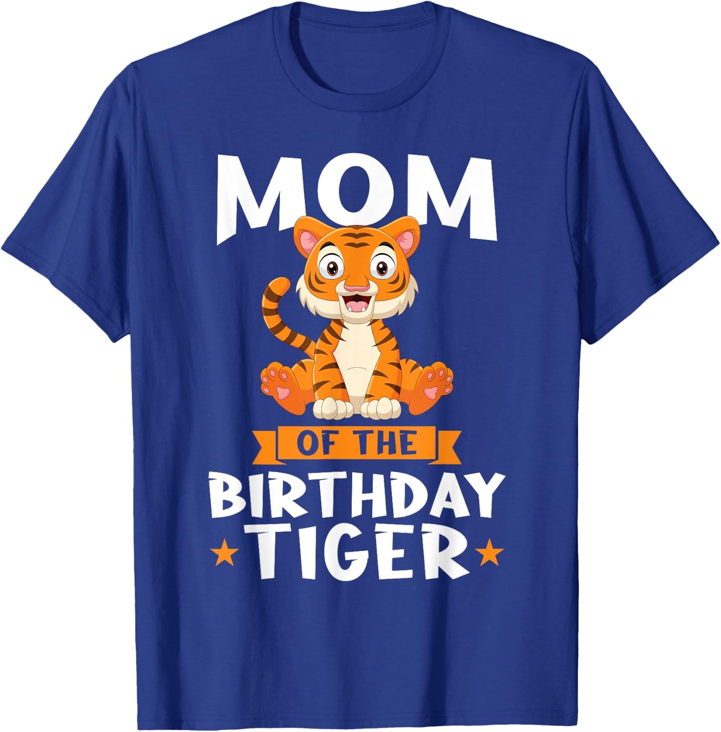 Mom of the Birthday Tiger Birthday T-Shirt - T-Shirt | Royal