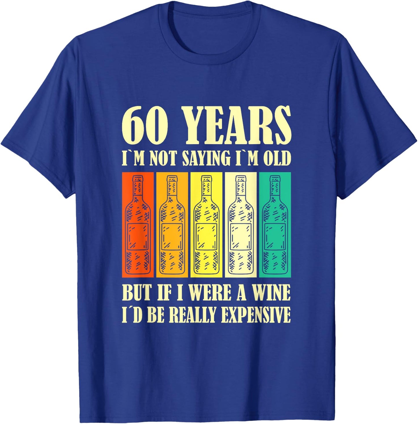 Wine 60 Year Old Vintage Wine 60th Birthday T-Shirt - T-Shirt | Royal