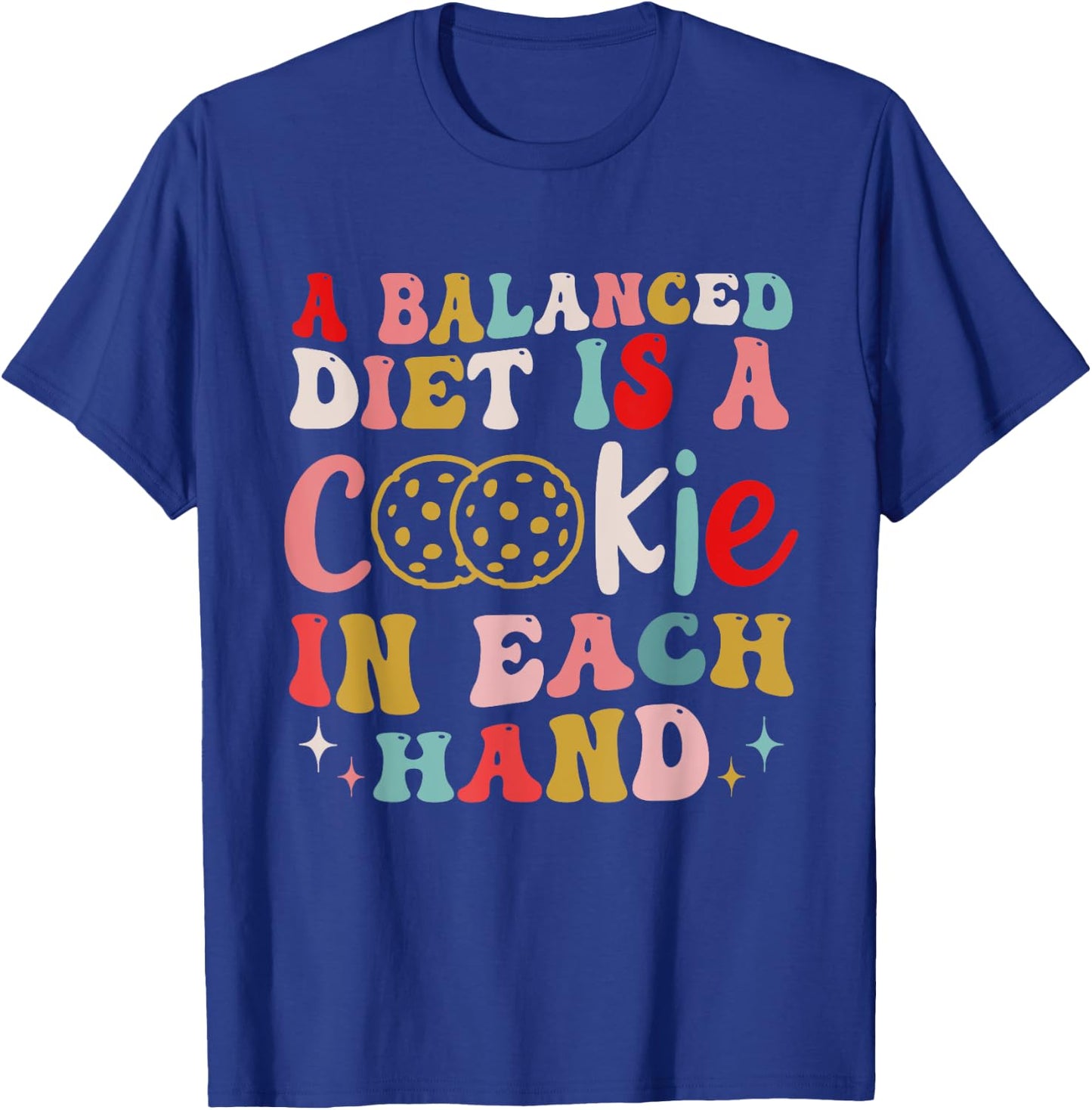 A Balanced Diet Is A Cookie In Each Hand Christmas T-Shirt - T-Shirt | Royal