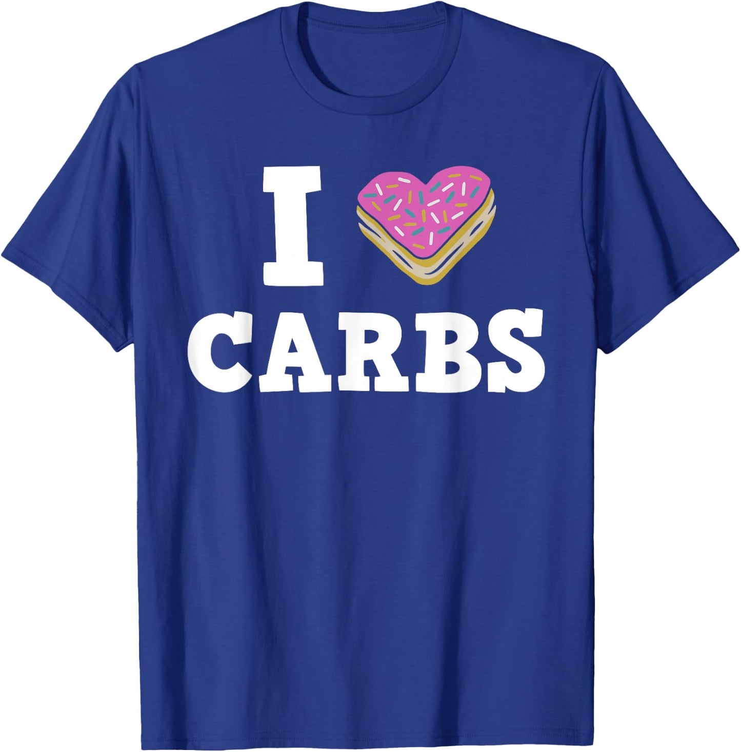I Love Carbs Donut Heart Cake Apparel T-Shirt - T-Shirt | Royal