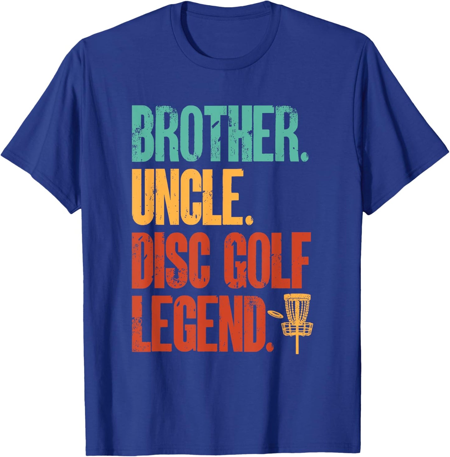 Disc Golf Player Brother Uncle Disc Golf Legend T-Shirt - T-Shirt | Royal