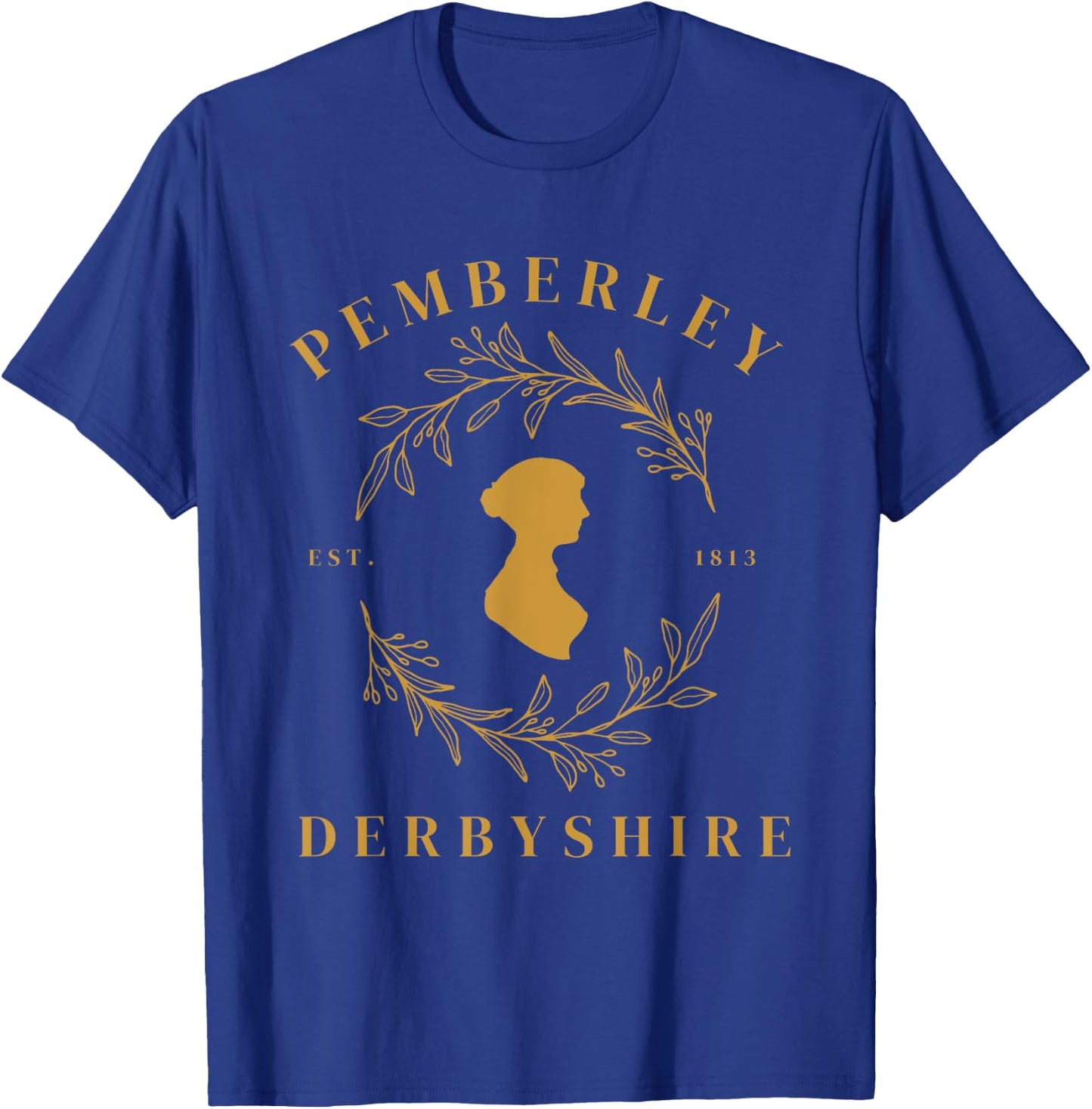 Pemberley Derbyshire 1813 Pride and Prejudice Jane Austen T-Shirt - T-Shirt | Royal