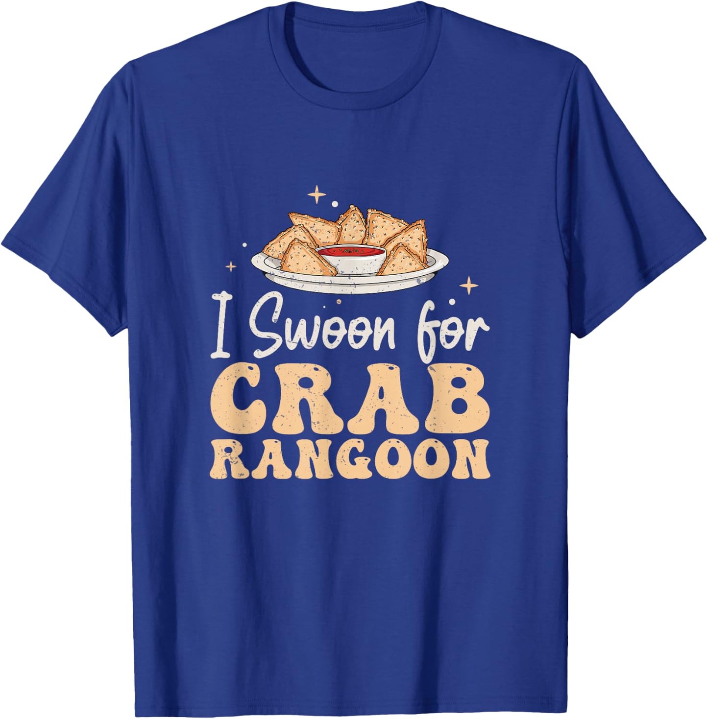 Funny I Swoon For Crab Rangoon A Chinese Cheese Wonton Lover T-Shirt - T-Shirt | Royal
