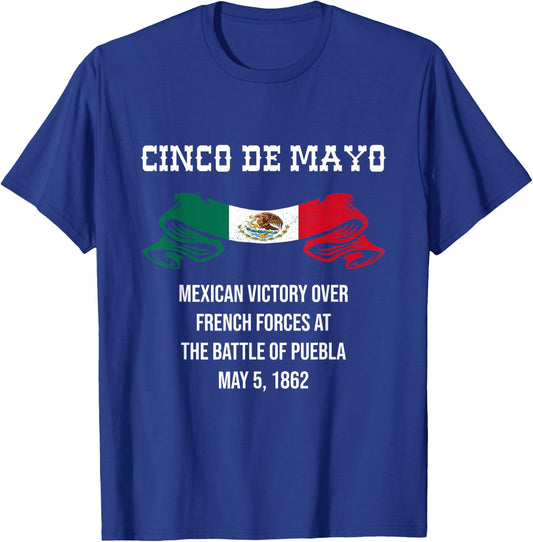 Cinco De Mayo Battle of Puebla May 5, 1862 Mexican T-Shirt - T-Shirt | Royal