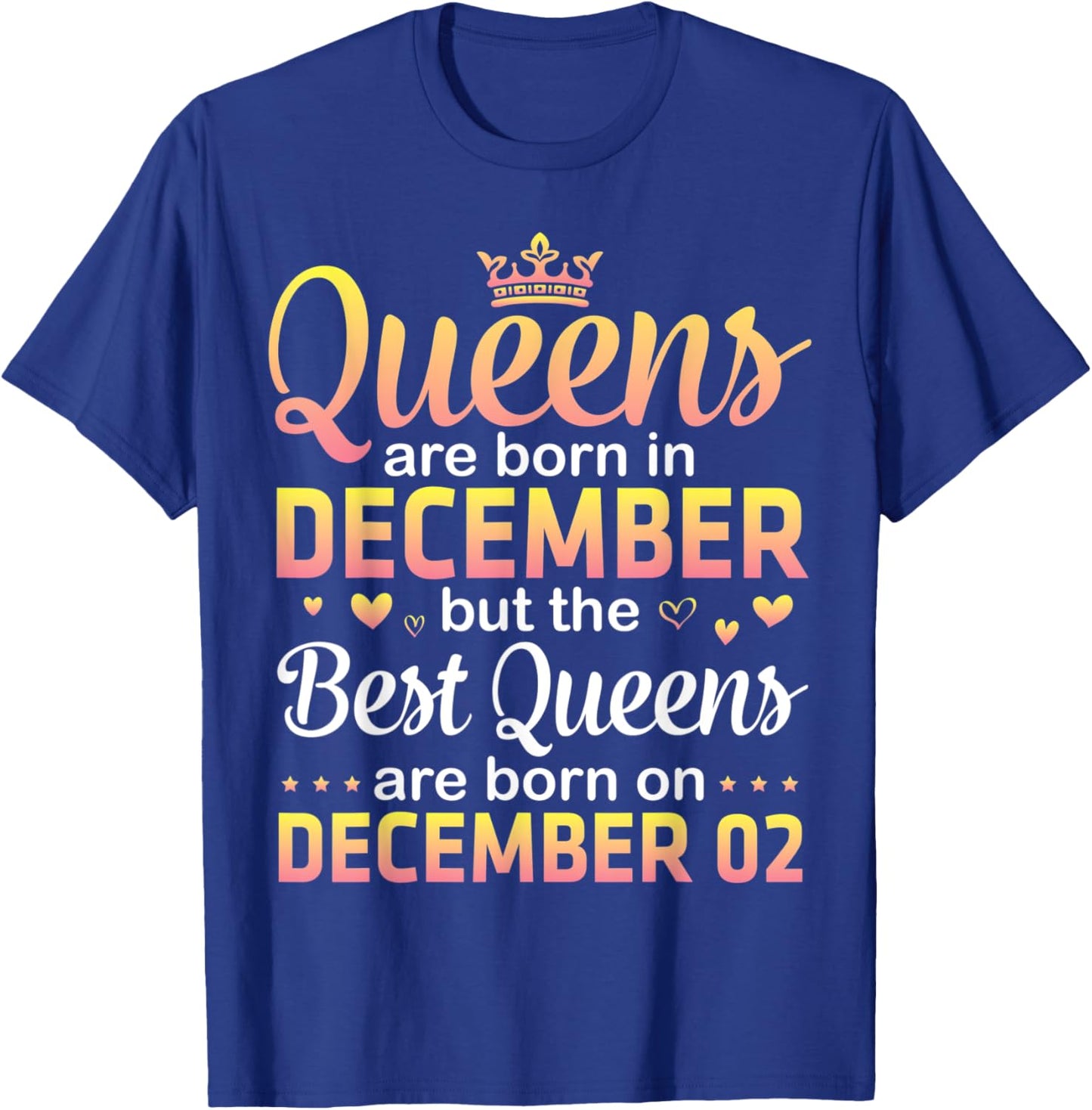 Queens Are Born In Dec Best Queens Are Born On December 02 T-Shirt - T-Shirt | Royal