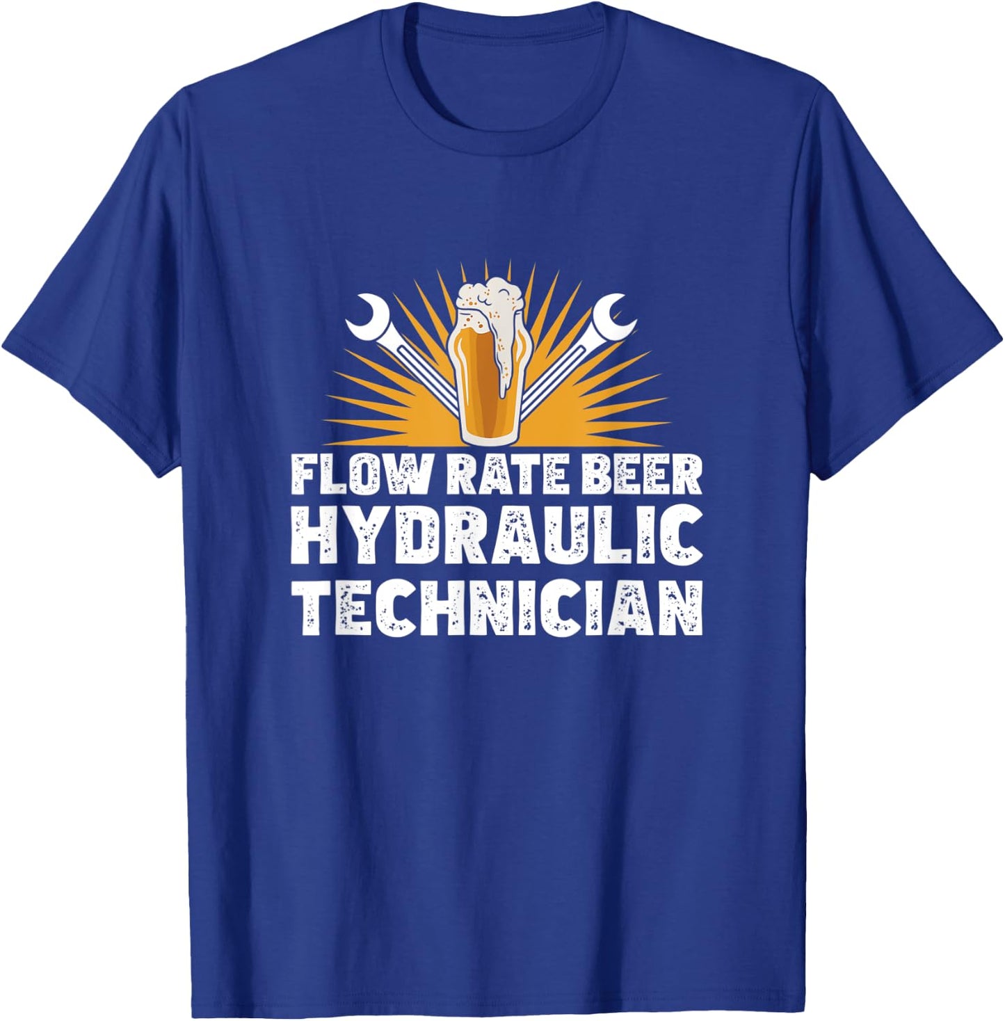 Funny Hydraulics Fluid Flow Rate Beer A Hydraulic Technician T-Shirt - T-Shirt | Royal