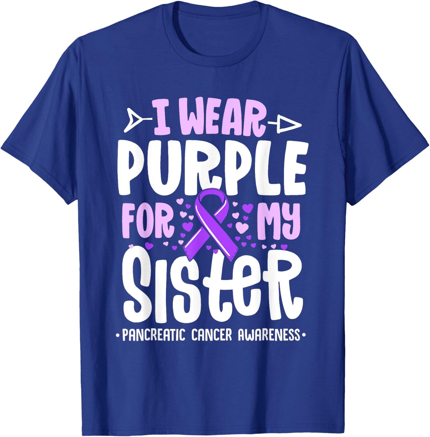 I Wear Purple For My Sister Pancreatic Cancer Awareness T-Shirt - T-Shirt | Royal