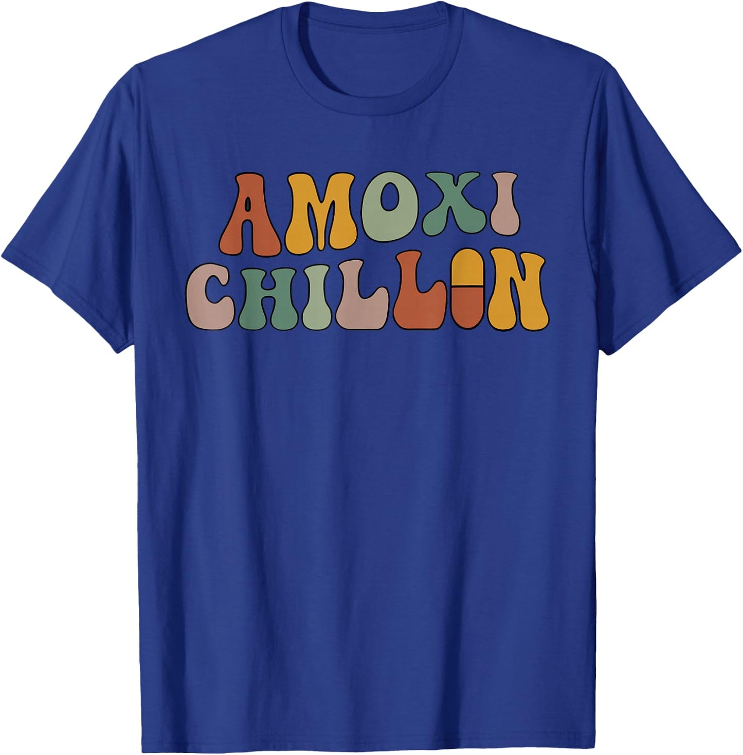 Amoxi Chillin Funny Lover Life Health Apparel T-Shirt - T-Shirt | Royal