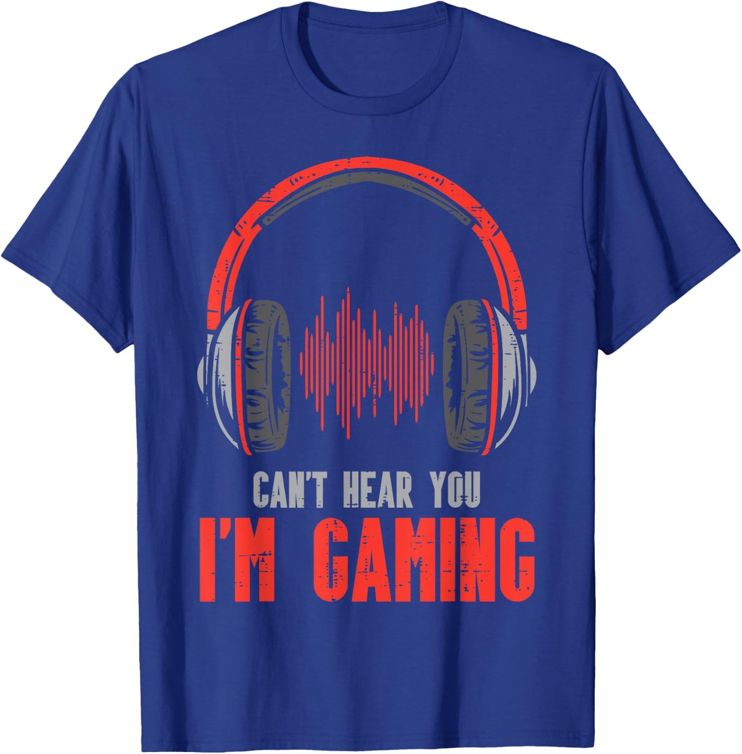 Cant Hear You Im Gaming Funny Gamer Boys Girls Men Kids Teen T-Shirt - T-Shirt | Royal