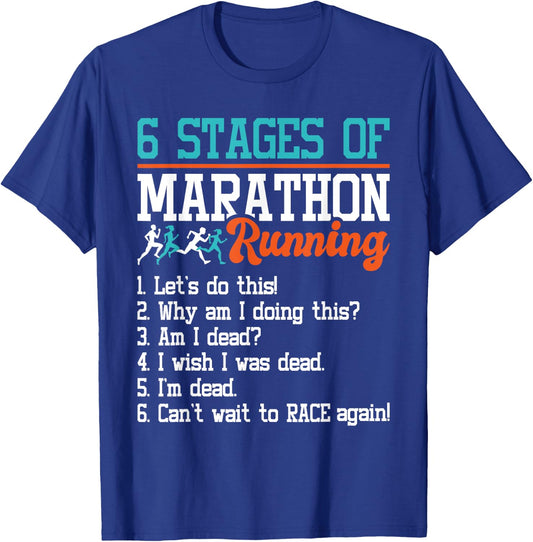 6 Stages Of Marathon Running - Funny Marathon Runner T-Shirt - T-Shirt | Royal