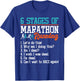 6 Stages Of Marathon Running - Funny Marathon Runner T-Shirt - T-Shirt | Royal