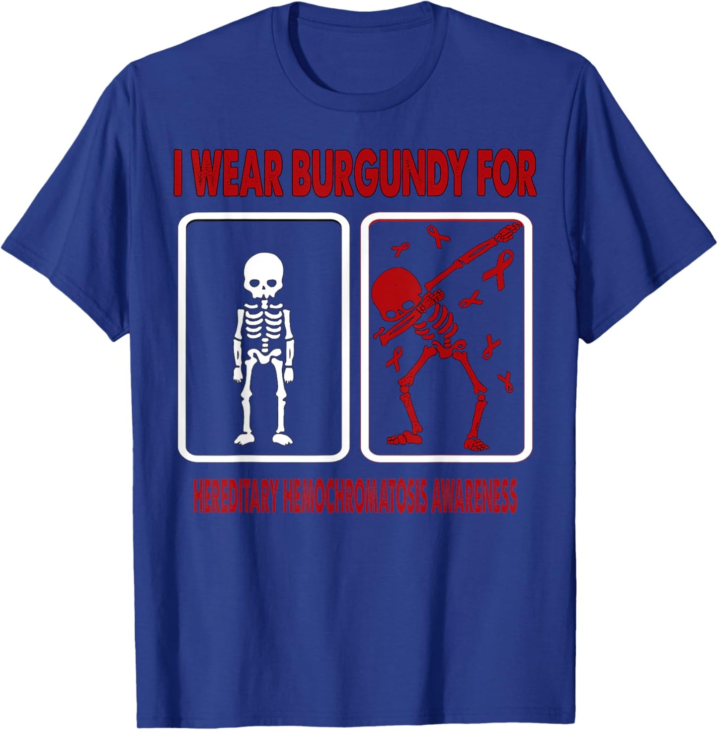 Dinosaur I Wear Burgundy For HEREDITARY HEMOCHROMATOSIS T-Shirt - T-Shirt | Royal