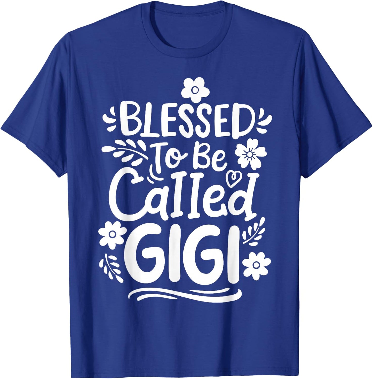 Gigi Grandma Grandmother Blessed to be Called Gigi T-Shirt - T-Shirt | Royal