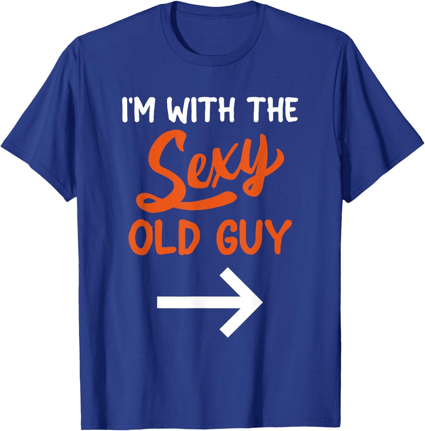 Lazy Halloween Costume for Couple I'm with The Sexy Old Guy T-Shirt - T-Shirt | Royal