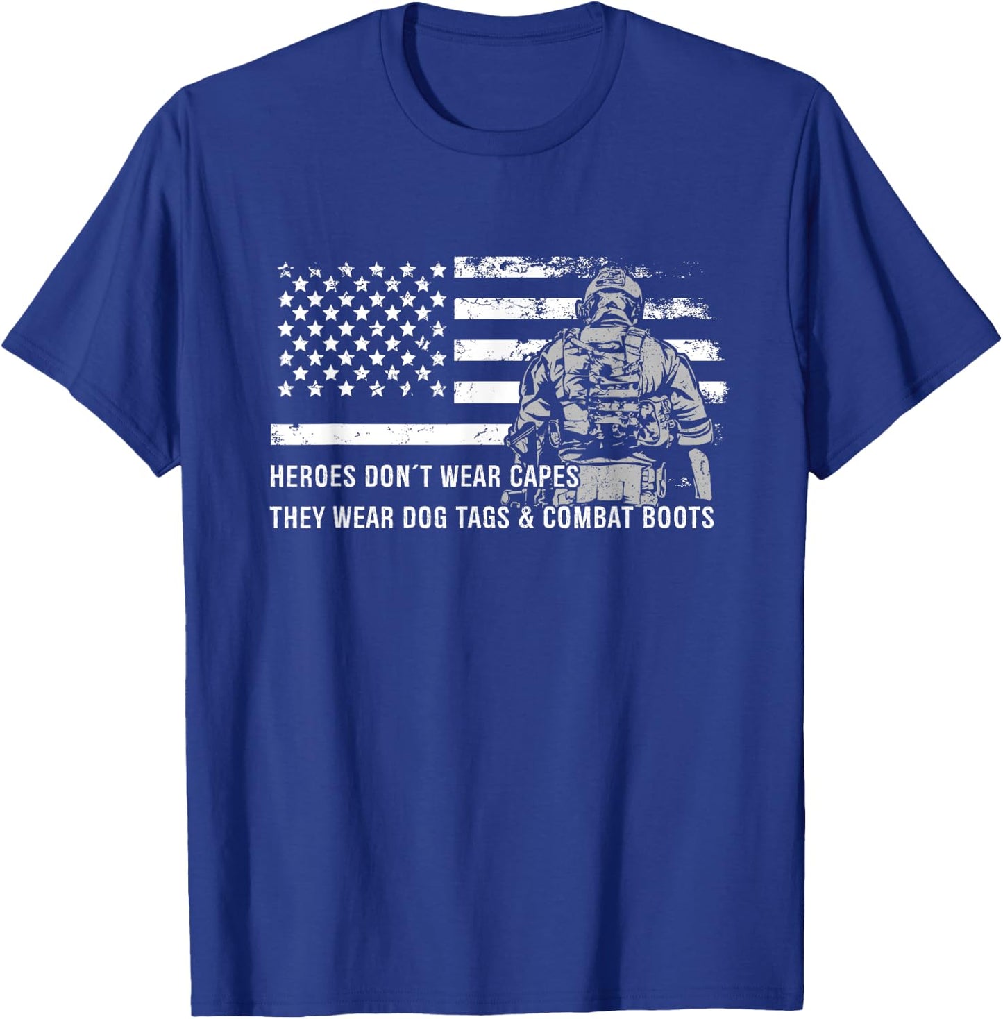 Heroes Don't Wear Capes They Wear Dog Tags & Combat Boots T-Shirt - T-Shirt | Royal