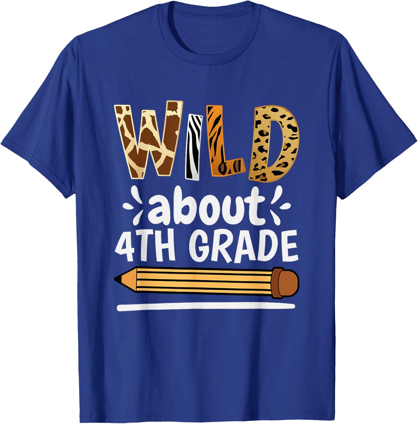 Wild About 4Th Grade, School Grade Teacher T-Shirt - T-Shirt | Royal