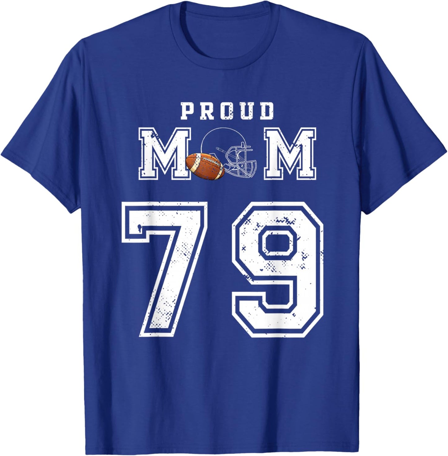 Custom Proud Football Mom Number 79 Personalized T-Shirt - T-Shirt | Royal