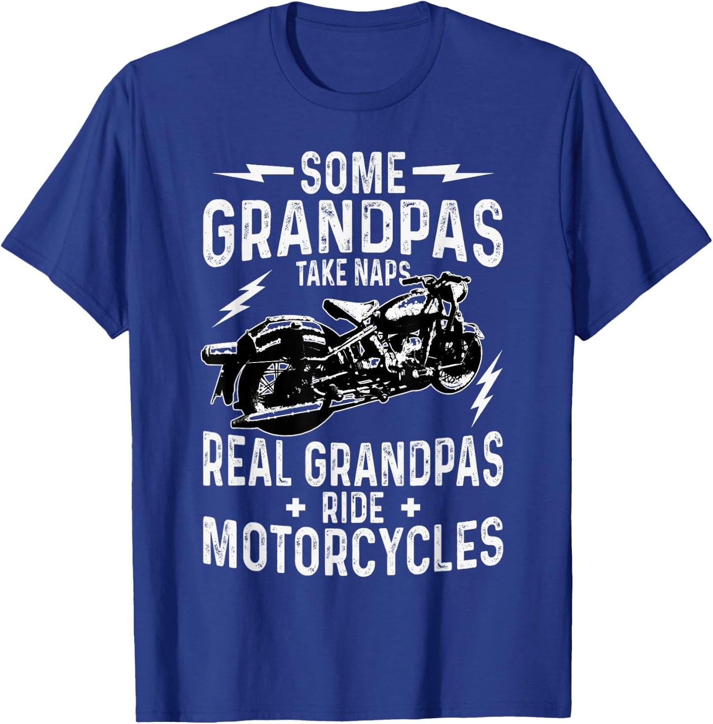 Some Grandpas Take Naps Real Grandpas Ride-Motorcycle T-Shirt - T-Shirt | Royal