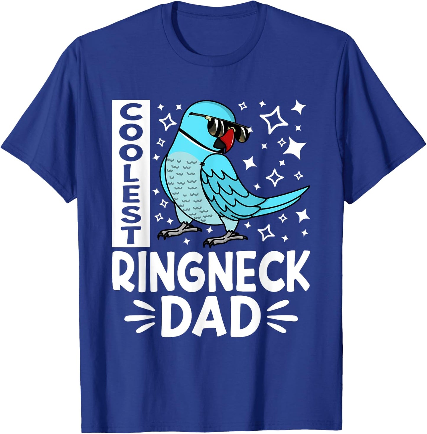 Coolest Ringneck Parrot Dad I Blue Indian Ringneck T-Shirt - T-Shirt | Royal