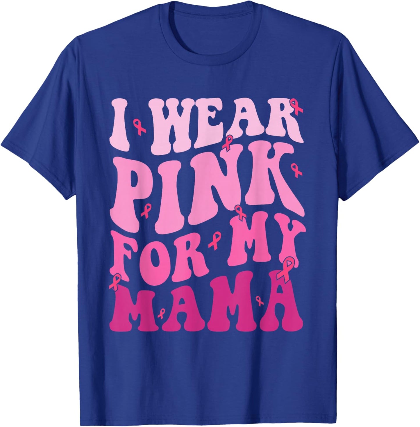 Breast Cancer Shirts for Kids I Wear Pink for my Mama T-Shirt - T-Shirt | Royal