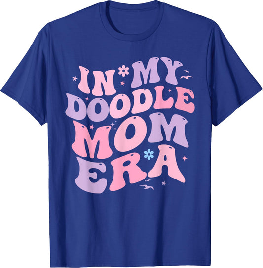 In My Doodle Mom Era Retro Funny Doodle Owner Doodle Mama T-Shirt - T-Shirt | Royal