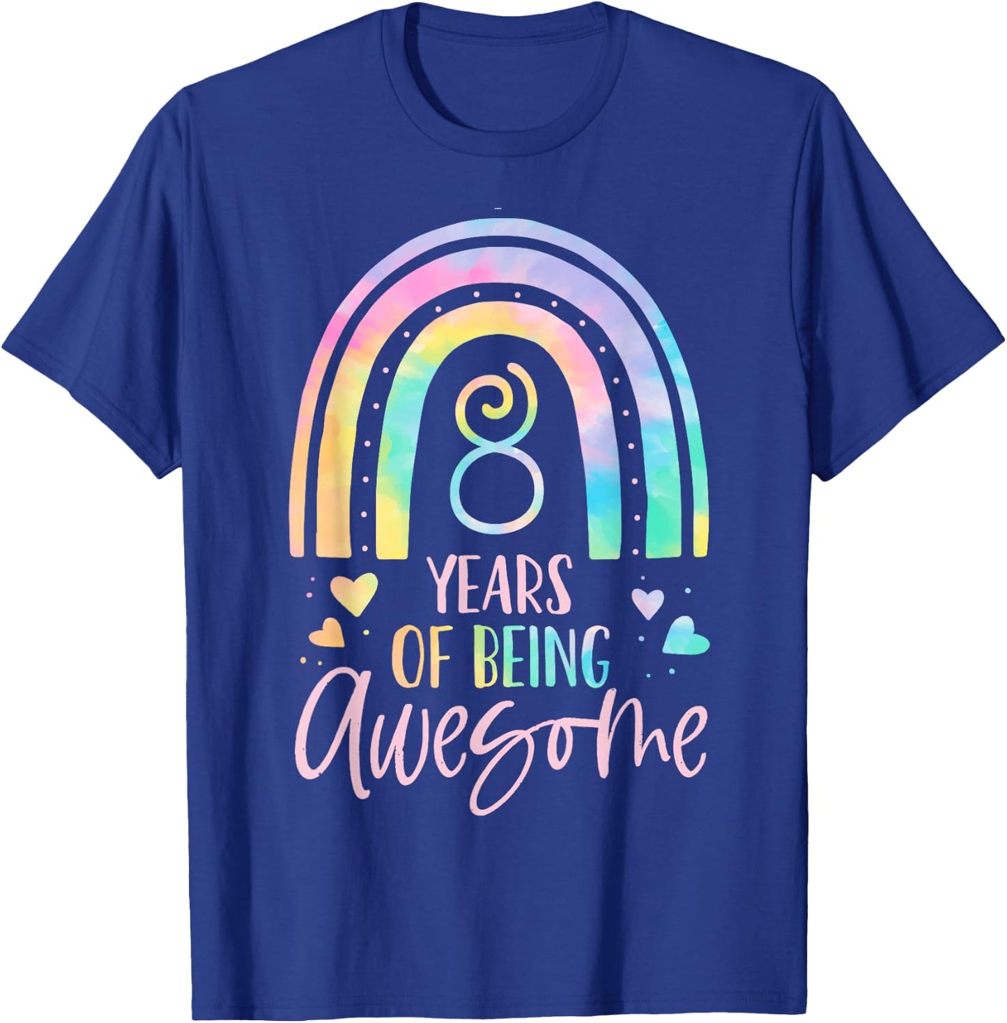8 Years Of Being Awesome Rainbow Tie Dye 8th Birthday Girl T-Shirt - T-Shirt | Royal