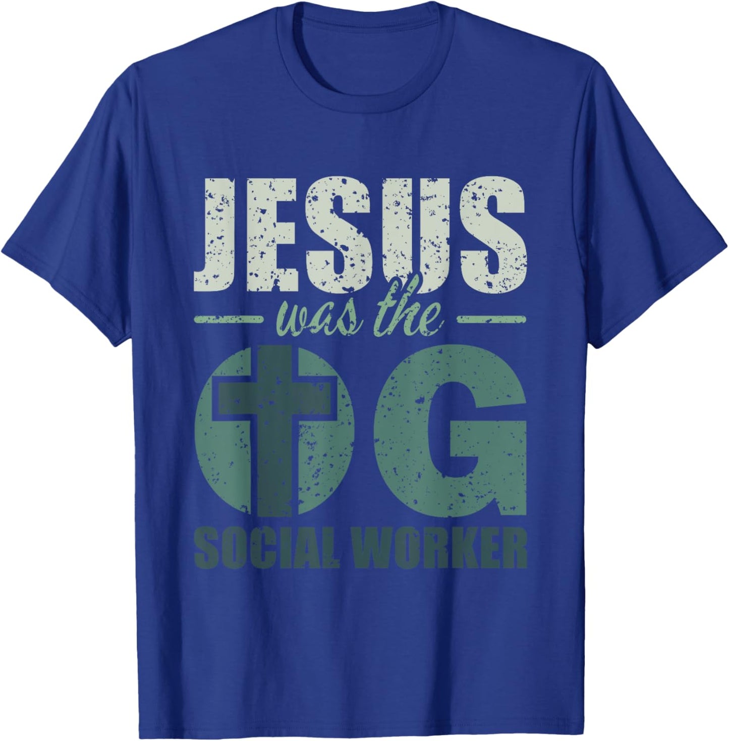 Jesus was the OG Social Worker - Christian Social Work T-Shirt - T-Shirt | Royal