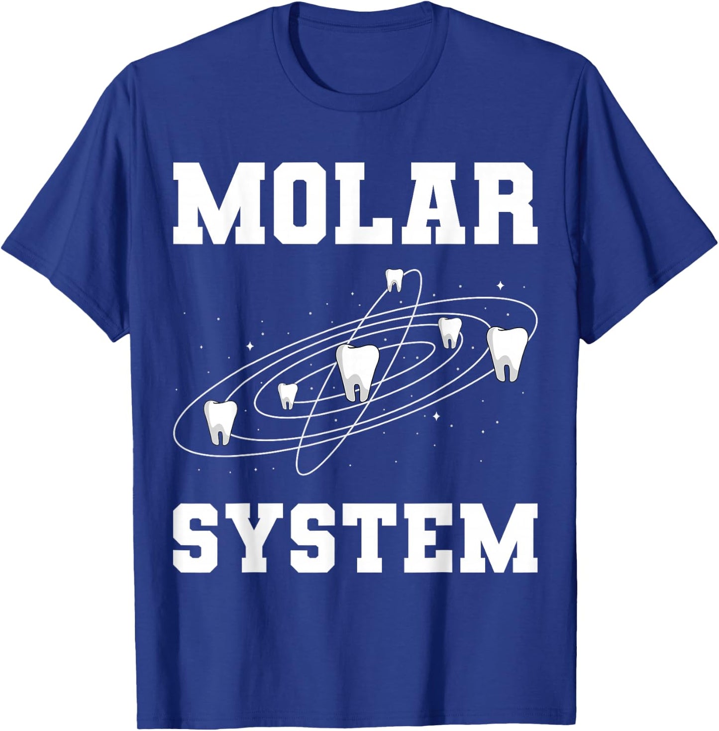 Molar System Funny Teeth Planets Outer Space Dental Dentist T-Shirt - T-Shirt | Royal