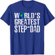 World's Greatest Step-Dad For Cute Stepfather Father's Day T-Shirt - T-Shirt | Royal