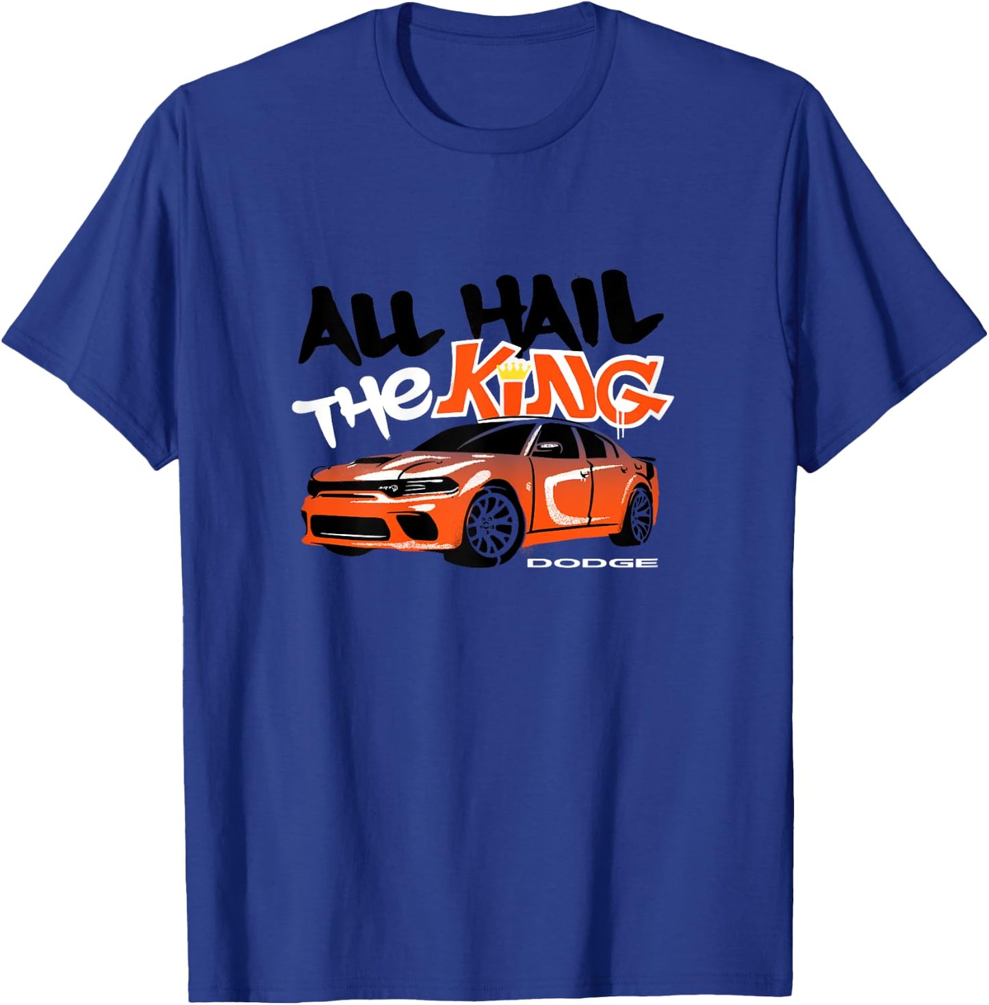Dodge Charger King Daytona, All Hail the King, Last Call T-Shirt - T-Shirt | Royal