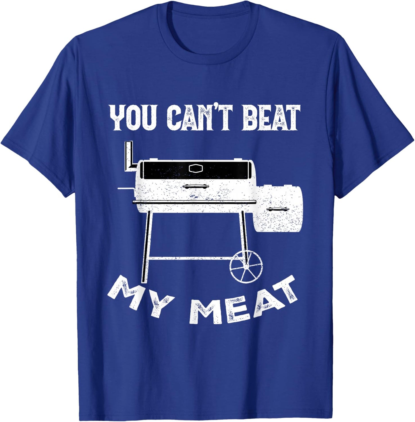 Funny Smoking Grilling Party Smoker You Can't Beat My Meat T-Shirt - T-Shirt | Royal