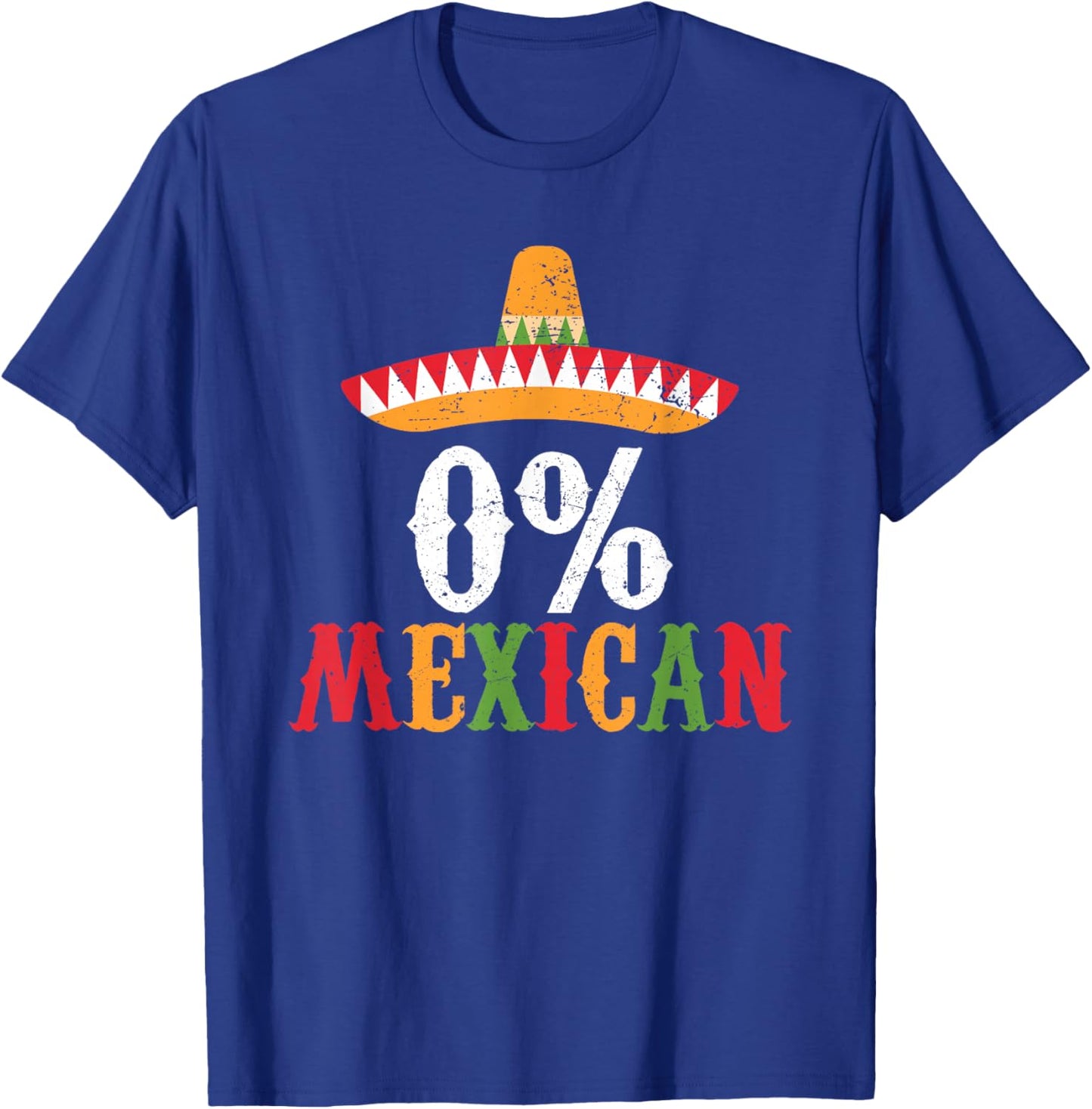 0% Mexican Cinco De Mayo Fiesta Sombrero Funny T-Shirt - T-Shirt | Royal