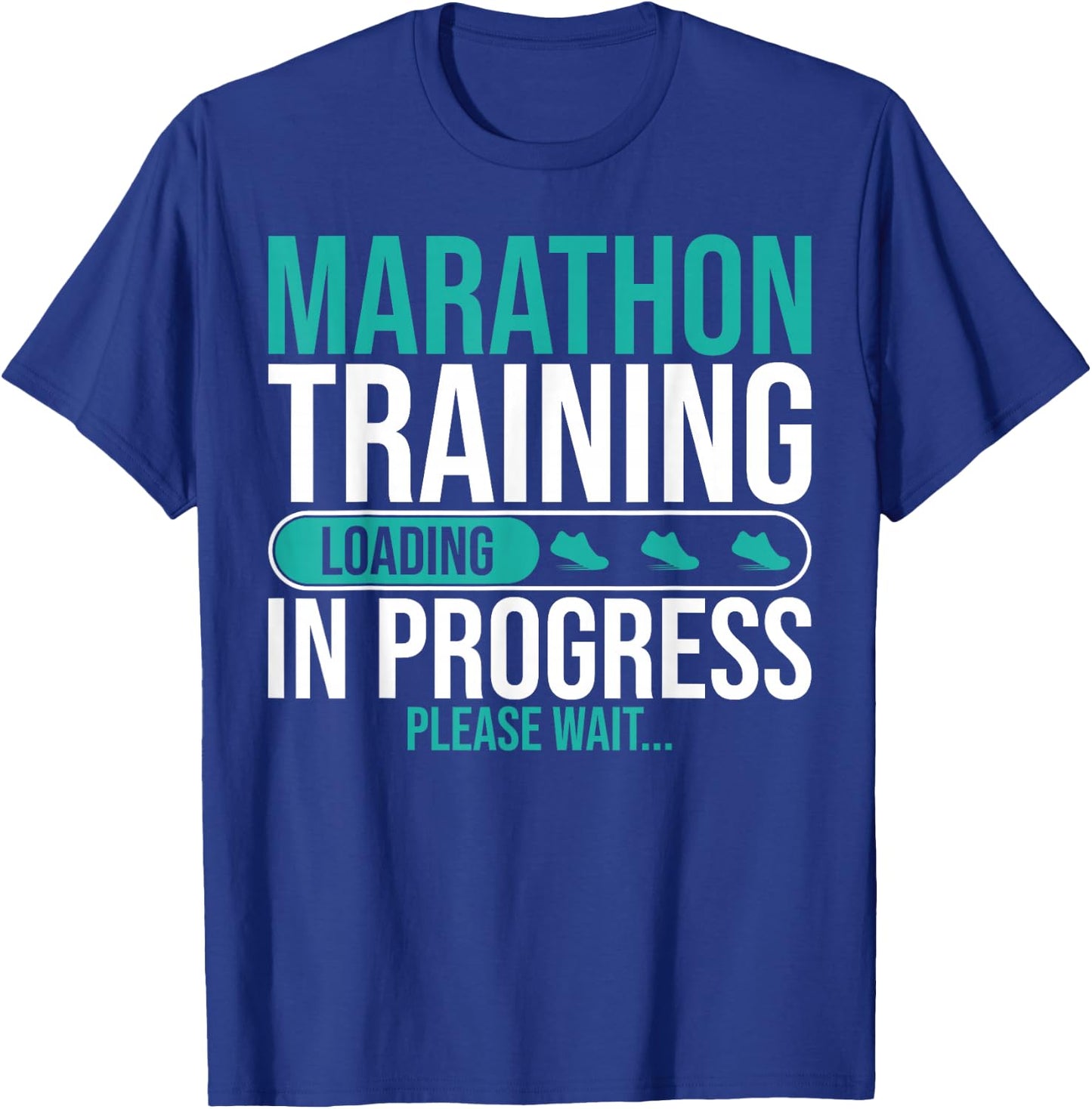 Marathon Training In Progress Marathons Finisher Running T-Shirt - T-Shirt | Royal