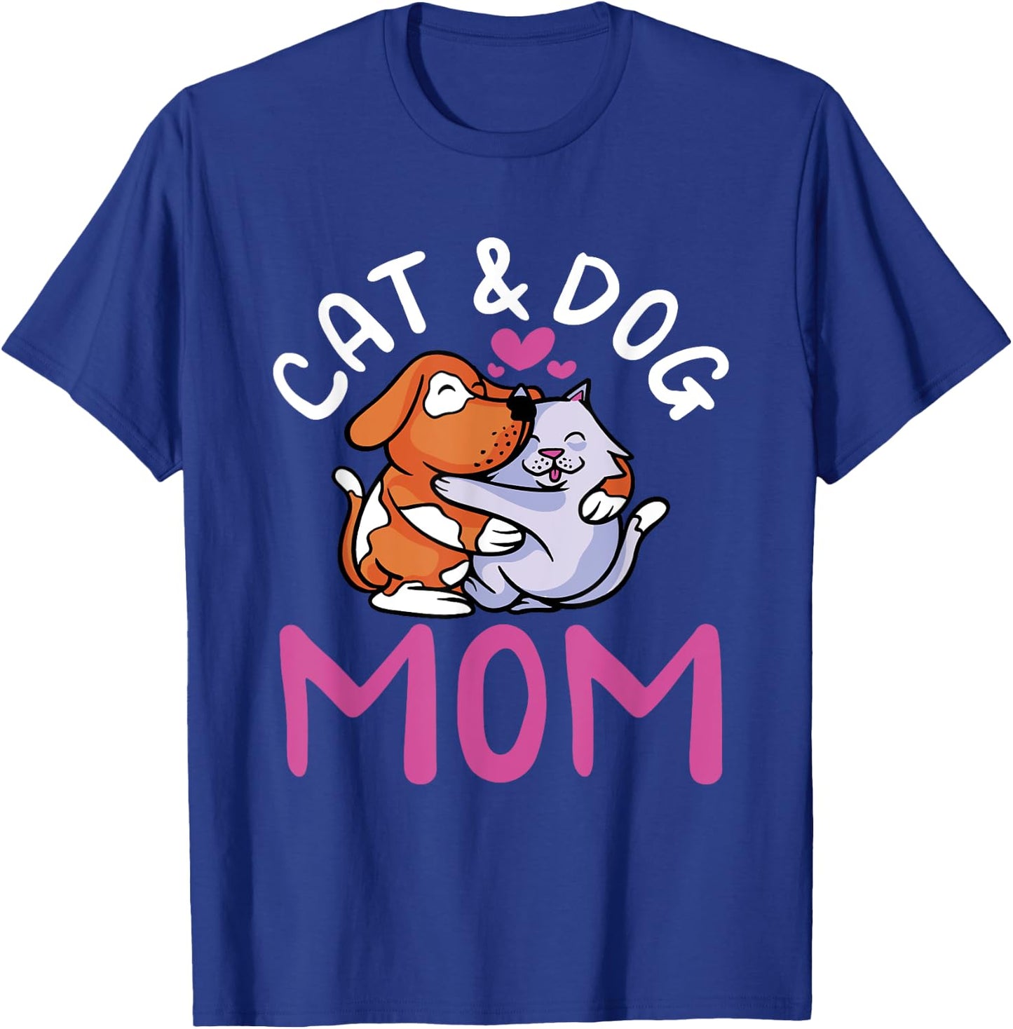 Cat And Dog Mom Girl Cats Dogs Lover Mother Mommy Mama T-Shirt - T-Shirt | Royal