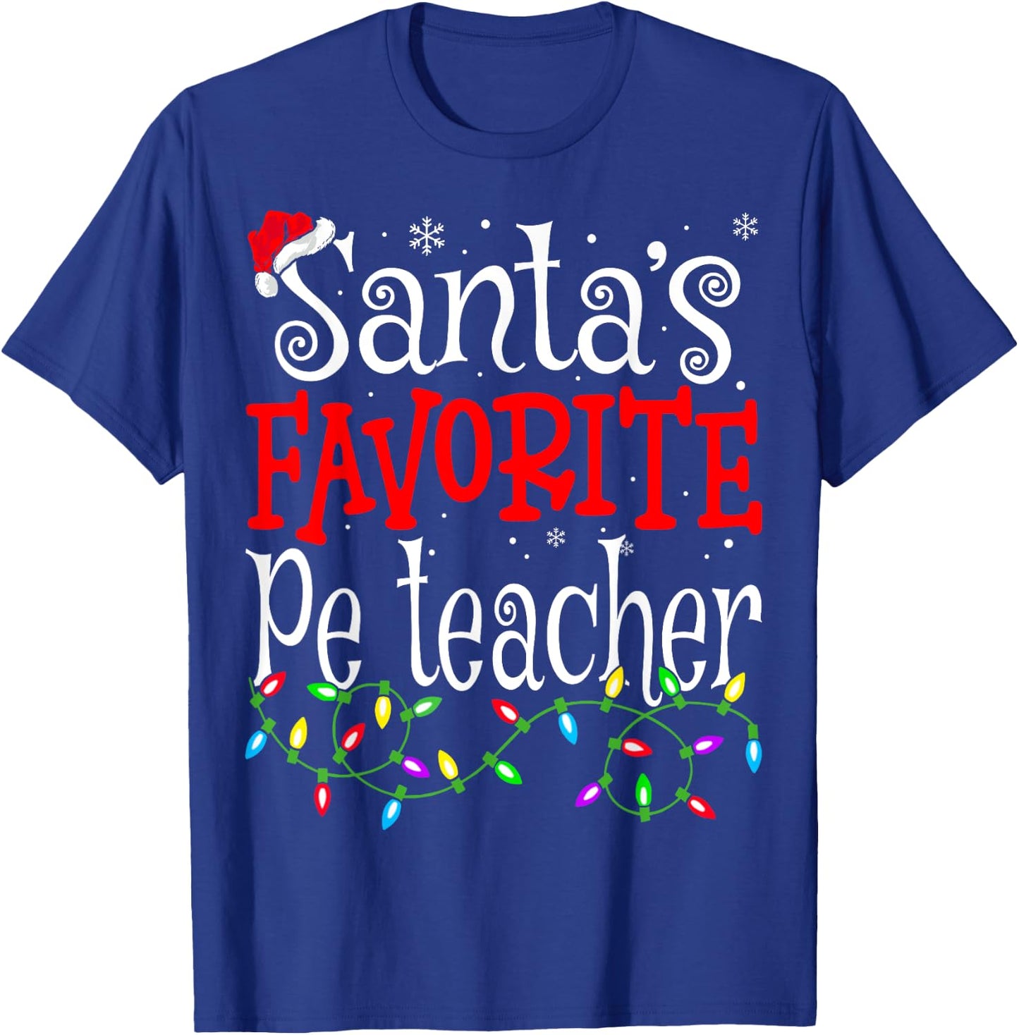 Santa Favorite Pe Teacher Funny Christmas Teacher T-Shirt - T-Shirt | Royal