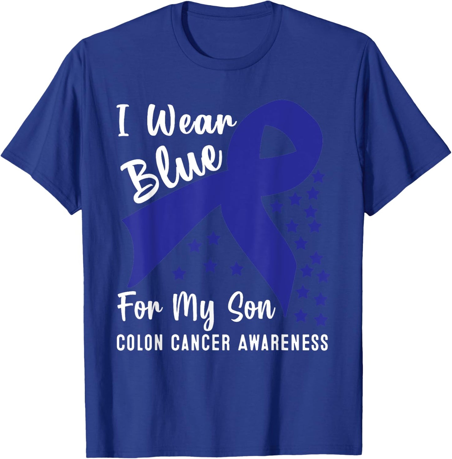 I Wear Blue For My Son Colon Cancer Awareness T-Shirt - T-Shirt | Royal