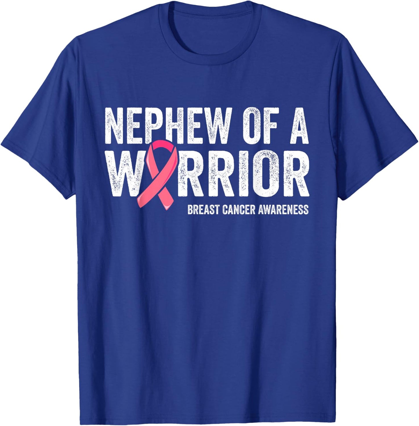 Nephew Of A Warrior Shirt, Nephew Breast Cancer Aunt T-Shirt - T-Shirt | Royal