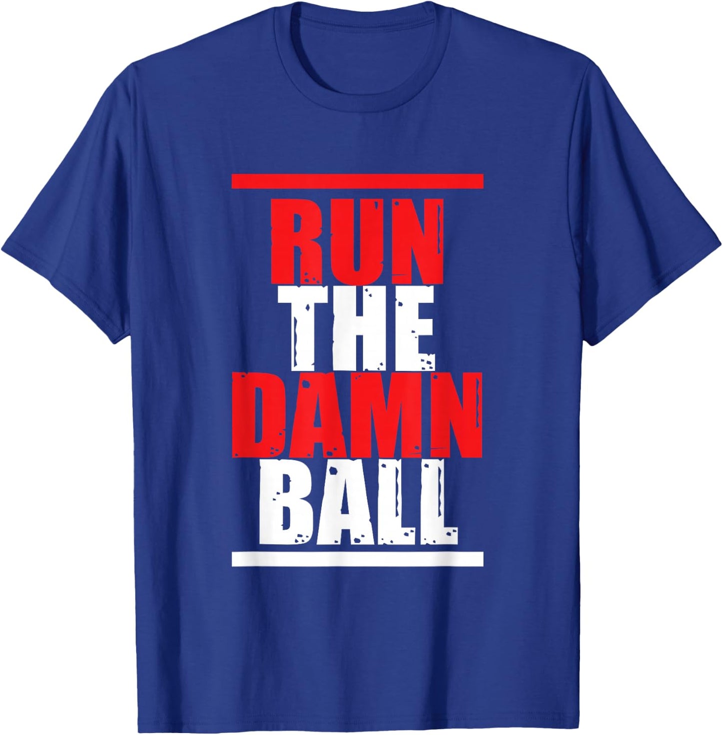 Run The Damn Ball | Ball Sports | Football Soccer T-Shirt - T-Shirt | Royal