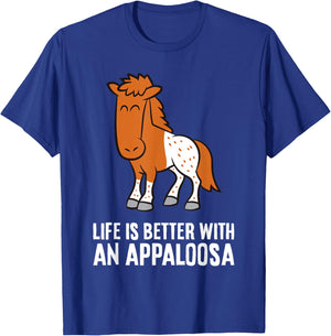 Life Is Better With An Appaloosa Horse T-Shirt - T-Shirt | Royal