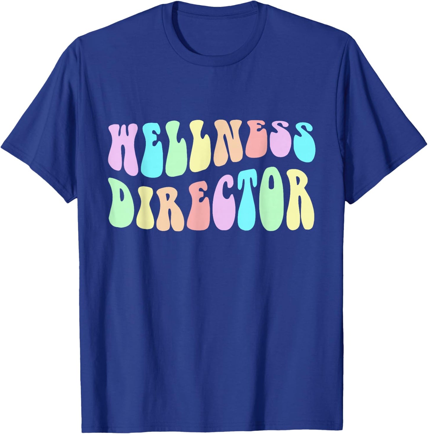Groovy WELLNESS DIRECTOR Girl Mental Health Crew Trainer Mom T-Shirt - T-Shirt | Royal