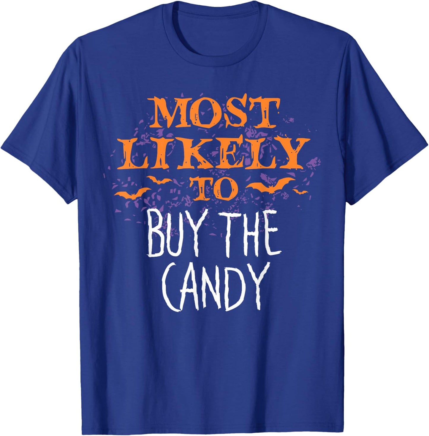 Most Likely To Halloween Buy The Candy Matching T-Shirt - T-Shirt | Royal