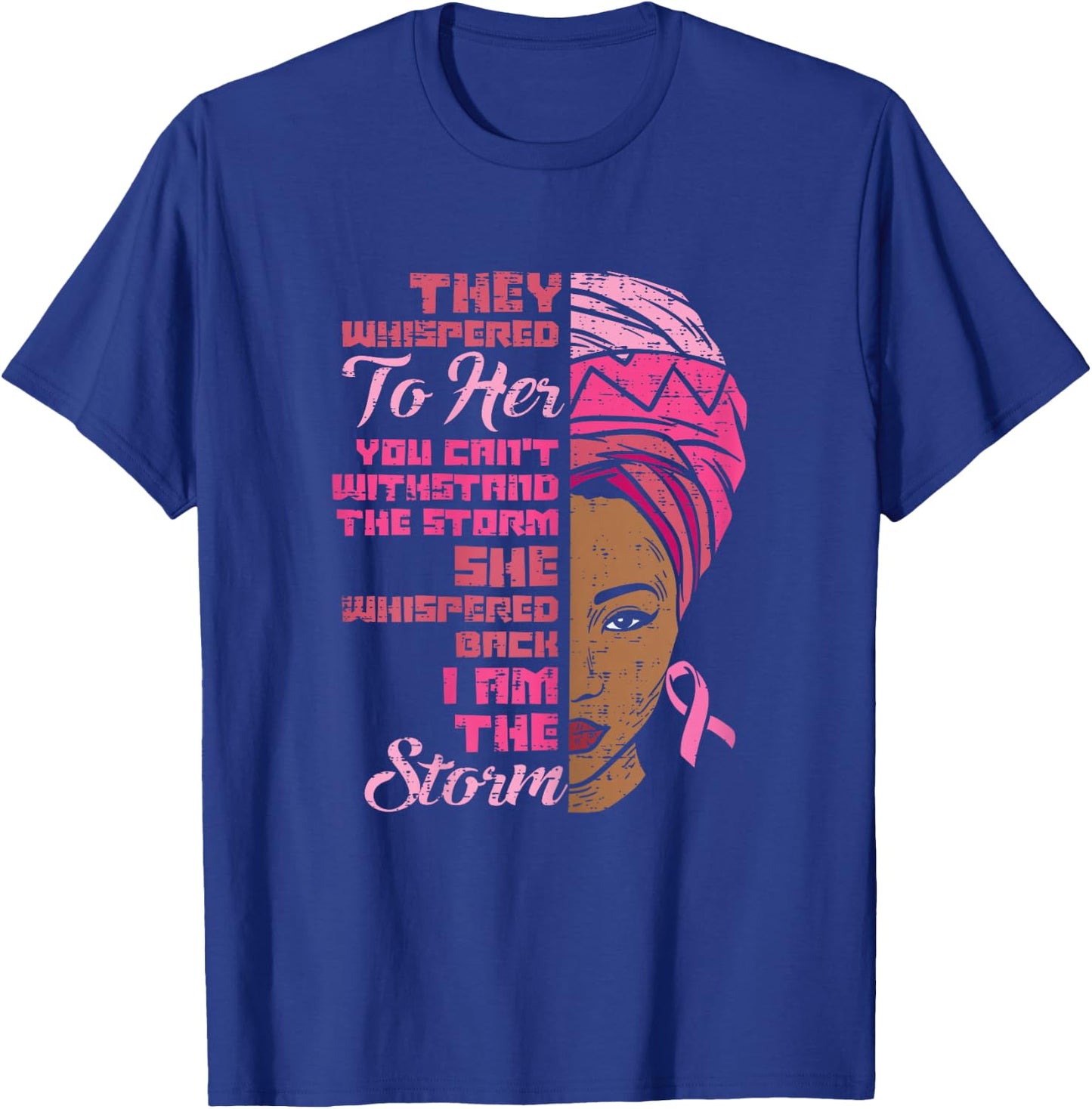 I Am The Storm Black African Breast Cancer Awareness Women T-Shirt - T-Shirt | Royal