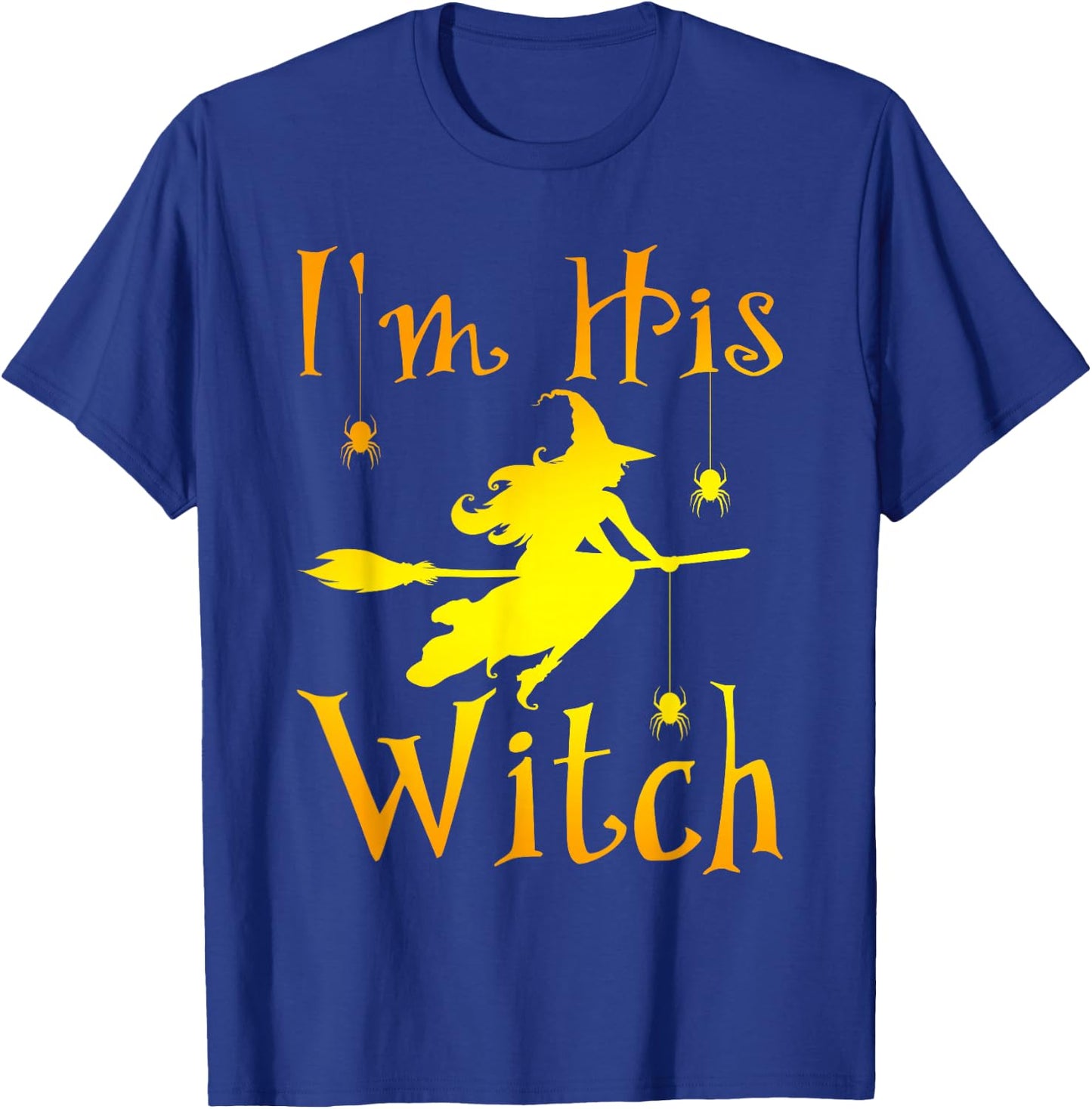 Halloween I'm His Witch Matching Funny Costume For Couples T-Shirt - T-Shirt | Royal