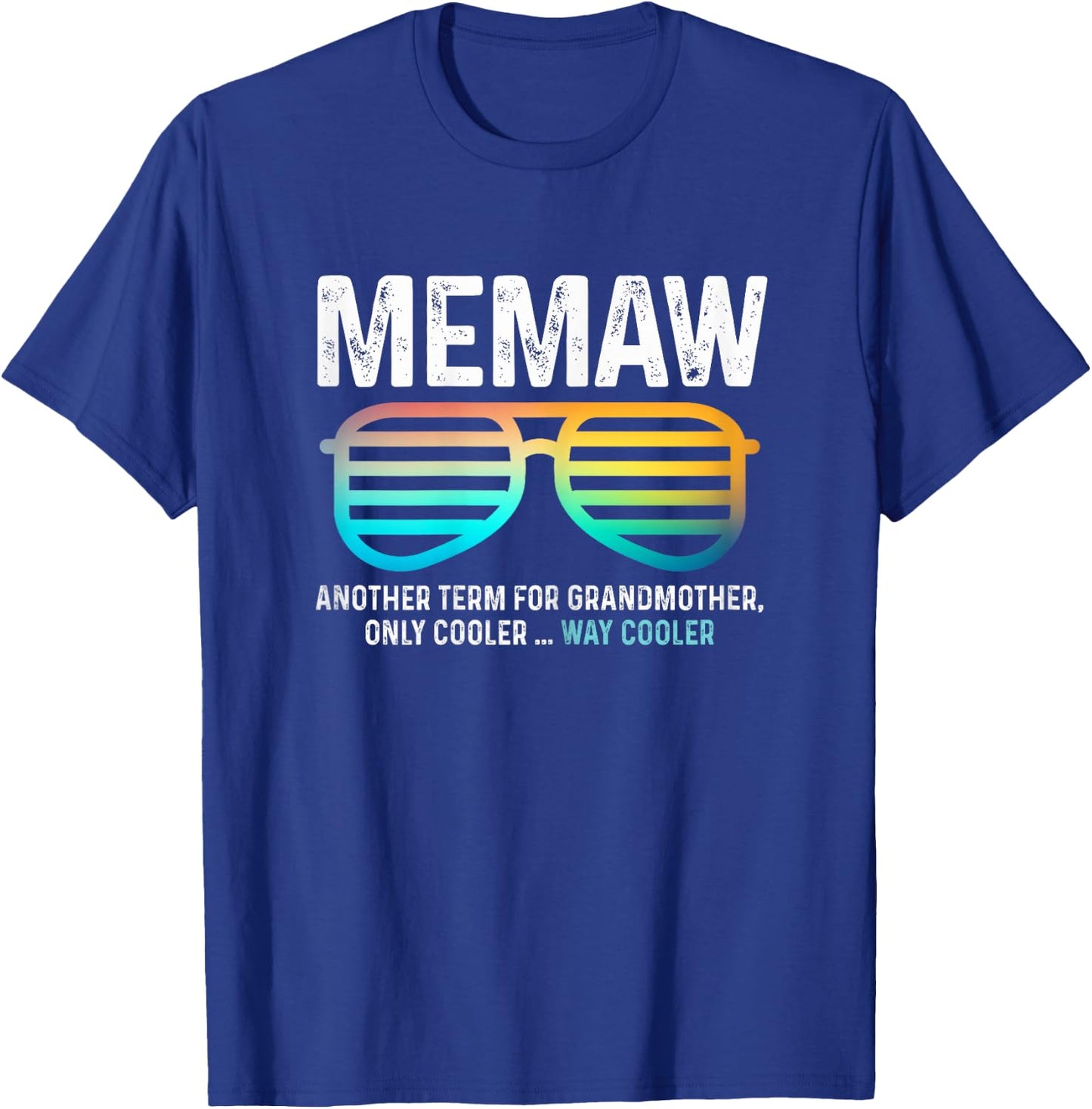 Sunglusses Memaw Definition Like A Grandma Only Way Cooler T-Shirt - T-Shirt | Royal