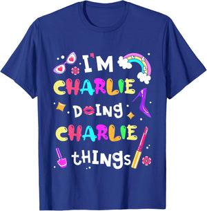 Kids I'm Charlie Doing Charlie Things Cute Personalized Name T-Shirt - T-Shirt | Royal