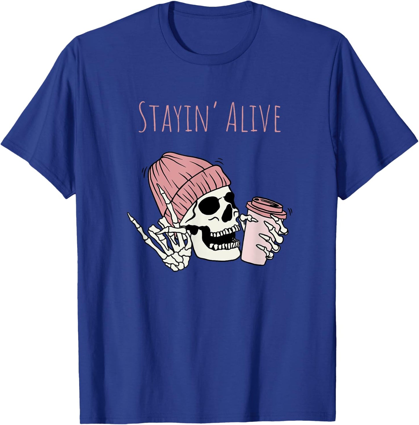October Halloween Coffee Drinking Skeleton Stayin Alive T-Shirt - T-Shirt | Royal