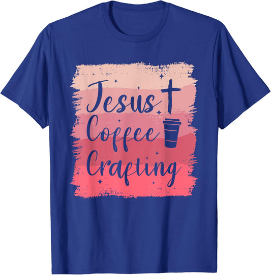 Jesus Coffee Crafting Crafts DIY Crafter T-Shirt - T-Shirt | Royal